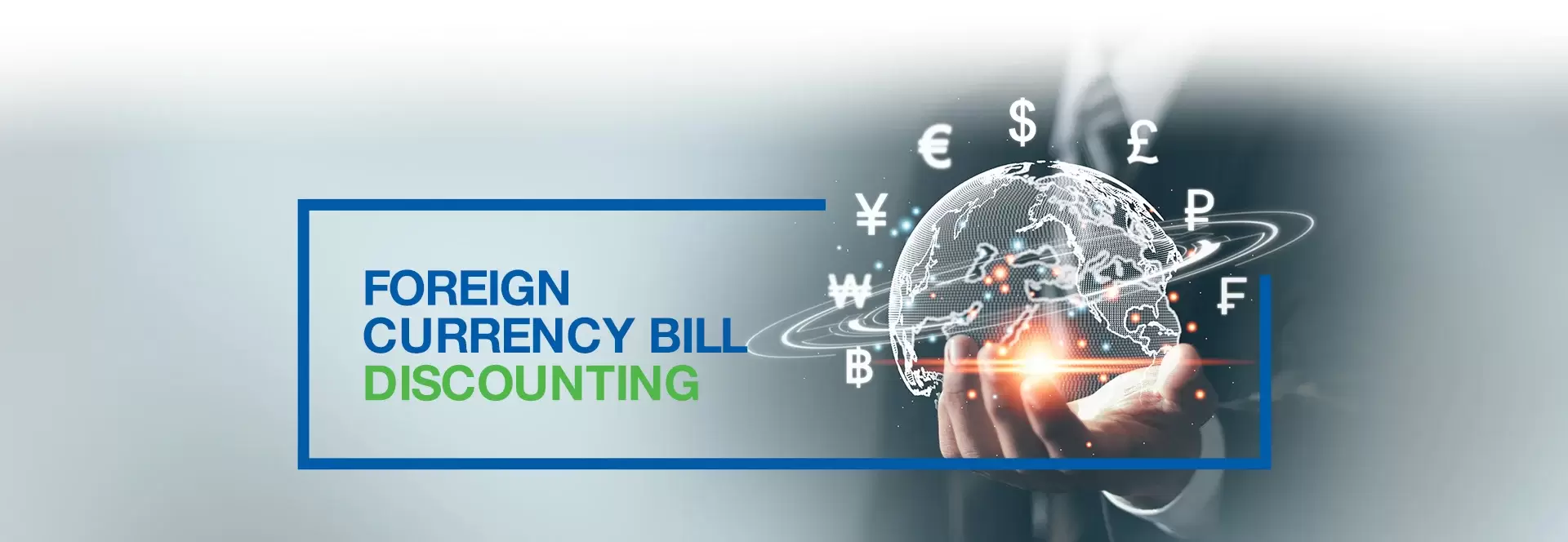 Foreign Currency Bill Discounting (FCBD)