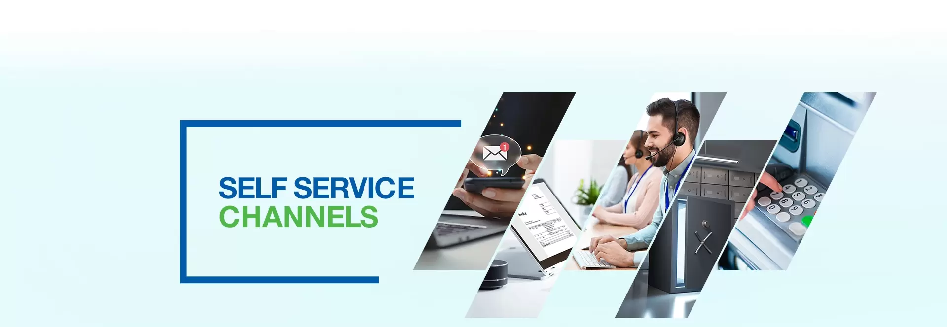 Self Service Channels