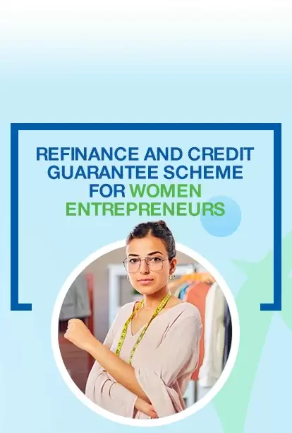 Refinance and Credit Guarantee Scheme for Women Entrepreneurs